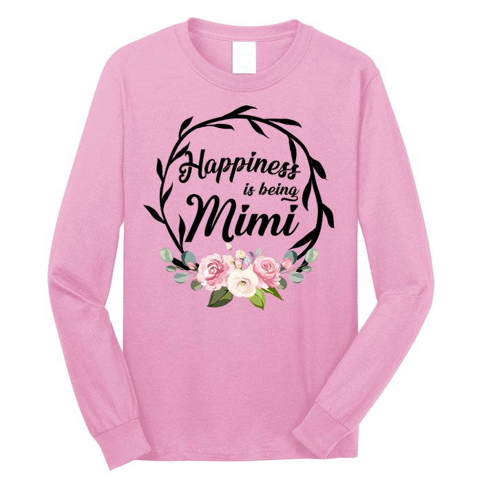 Happiness Is Being A Mimi Long Sleeve Shirt