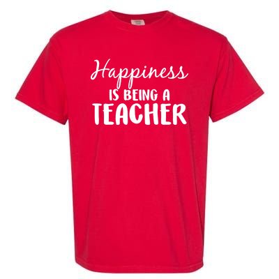 Happiness Is Being A Teacher Garment-Dyed Heavyweight T-Shirt