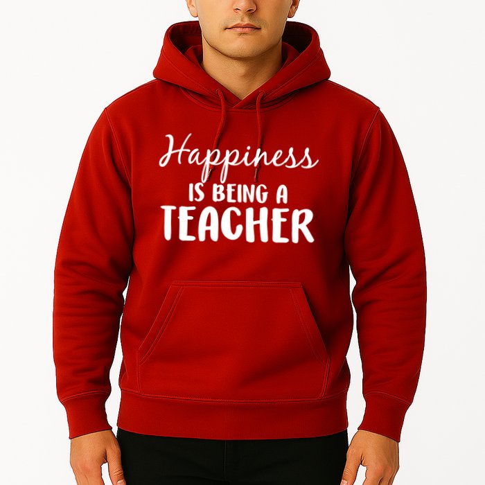 Happiness Is Being A Teacher Hoodie