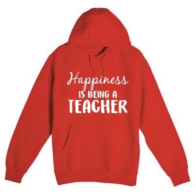 Happiness Is Being A Teacher Premium Pullover Hoodie