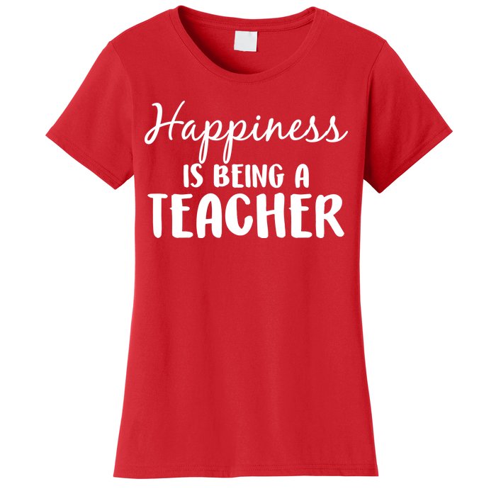 Happiness Is Being A Teacher Women's T-Shirt