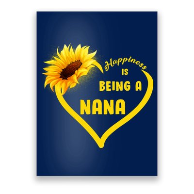 Happiness Is Being Called Nana Sunflower Poster