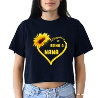 Happiness Is Being Called Nana Sunflower Crop Top