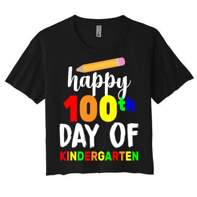 Happy 100th Day Of Kindergarten Pencil Women's Crop Top Tee