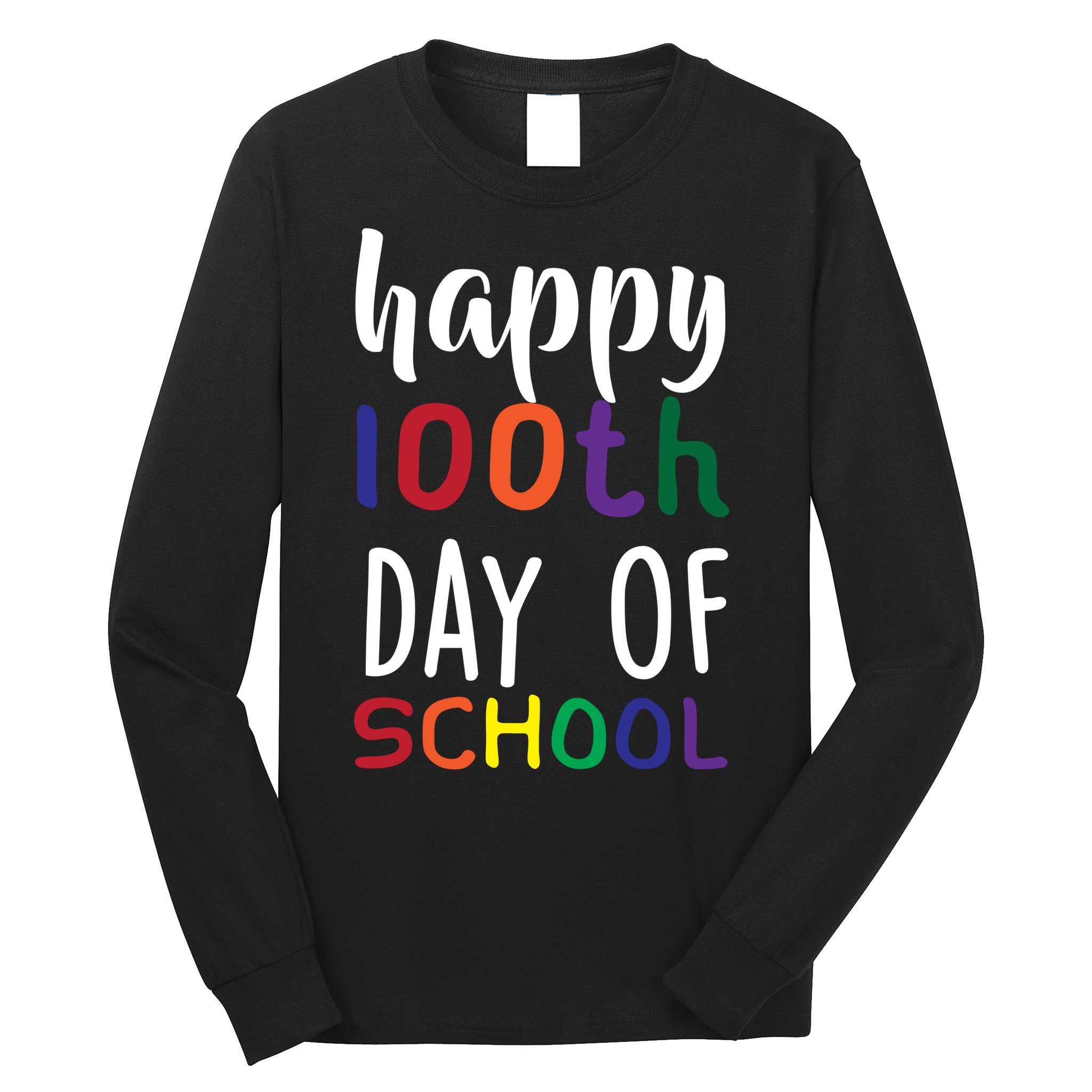 Happy 100th Day Of School Long Sleeve Shirt