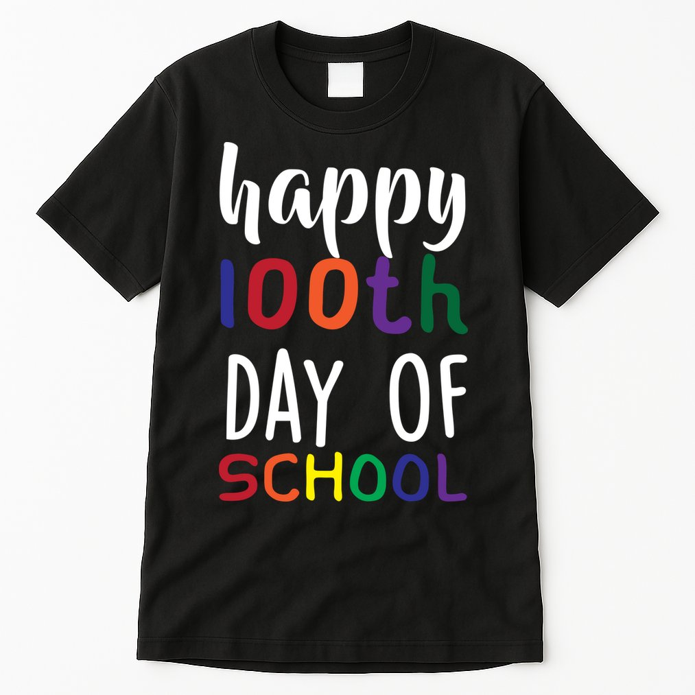 Happy 100th Day Of School Tall T-Shirt