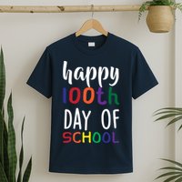 Happy 100th Day of School T-Shirt