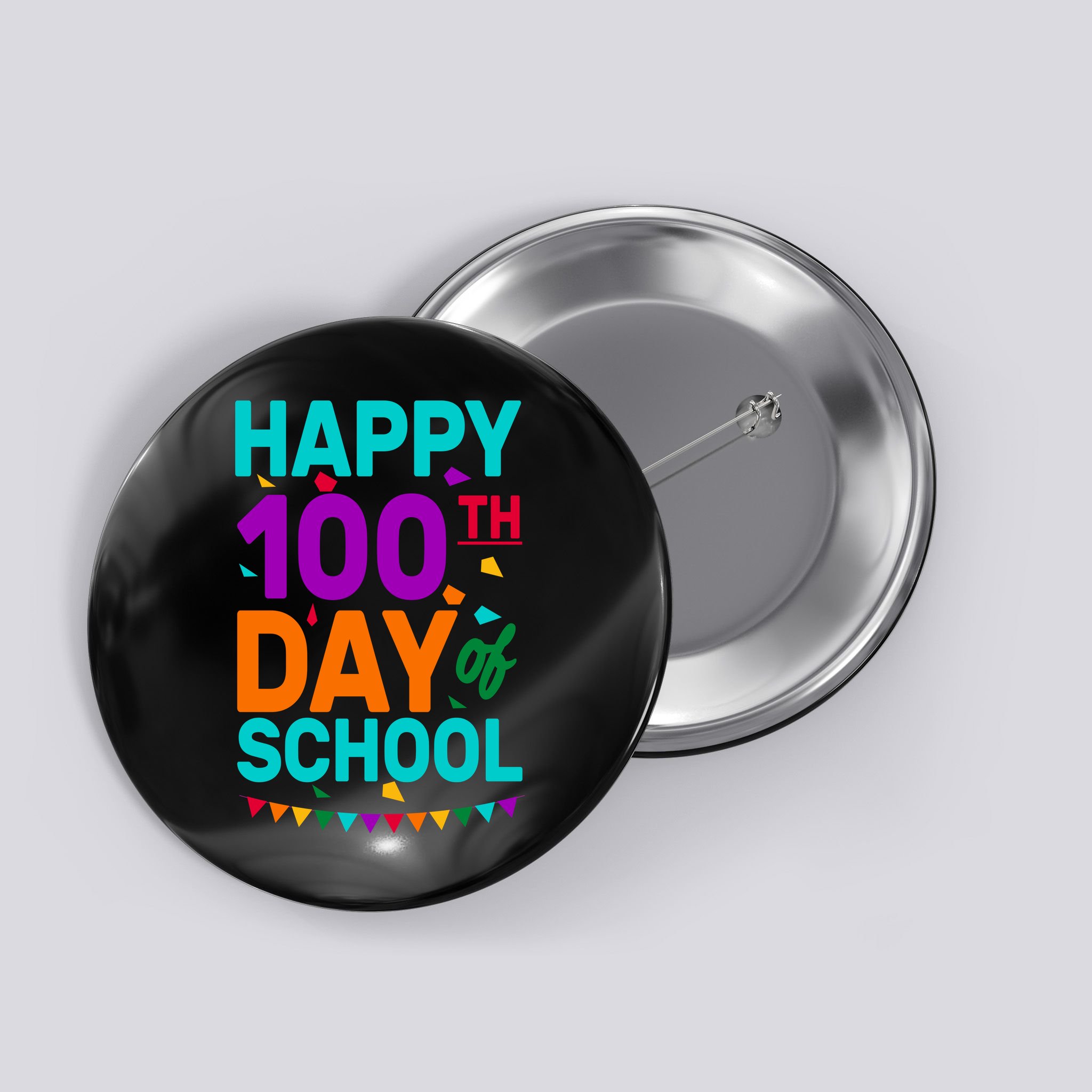 Happy 100th Day Of School For Teacher Or Child Button