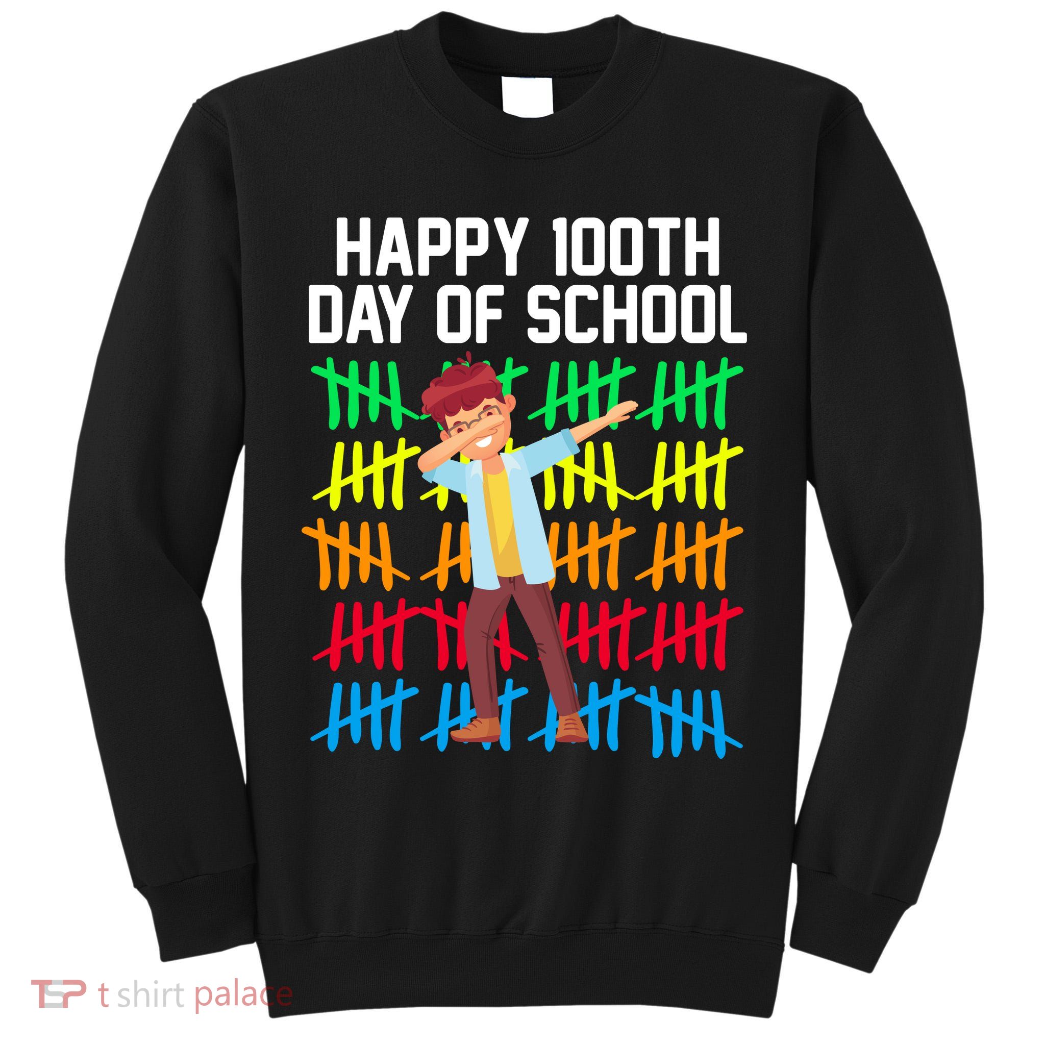 Happy 100th Day Of School Tally Marks Tall Sweatshirt