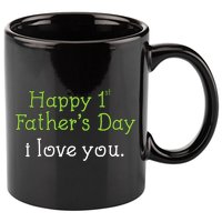 Happy 1st Father's Day I Love You 11oz C Handle Ceramic Mug
