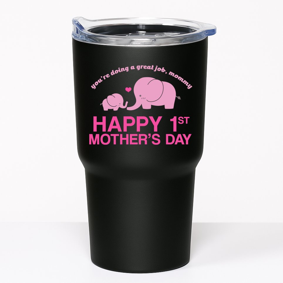 Happy 1st Mothers Day Cute Elephant Tumbler