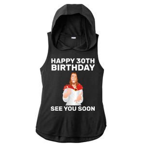 Happy 30th Birthday See You Soon Ladies PosiCharge Tri-Blend Wicking Draft Hoodie Tank