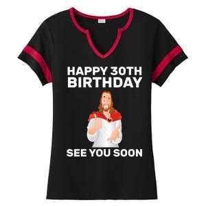 Happy 30th Birthday See You Soon Ladies Halftime Notch Neck Tee