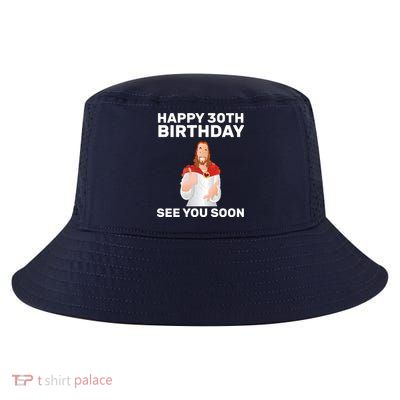 Happy 30th Birthday See You Soon Cool Comfort Performance Bucket Hat