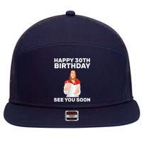 Happy 30th Birthday See You Soon 7 Panel Mesh Trucker Snapback Hat