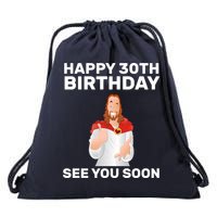 Happy 30th Birthday See You Soon Drawstring Bag