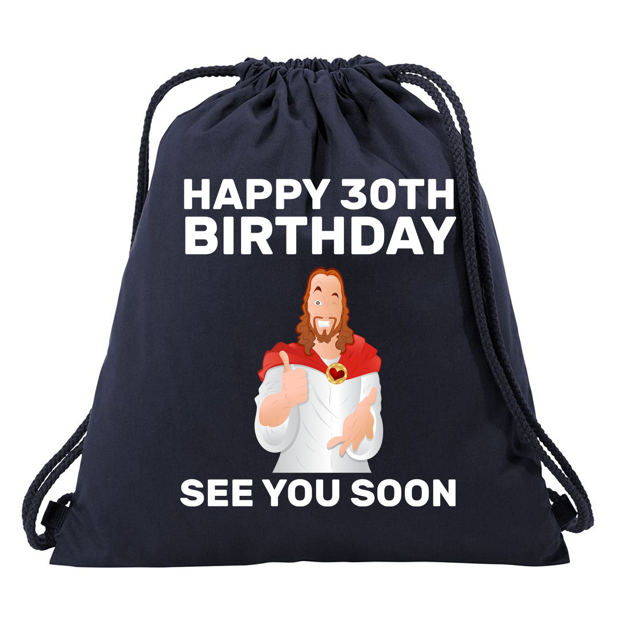 Happy 30th Birthday See You Soon Drawstring Bag
