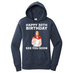 Happy 30th Birthday See You Soon Women's Pullover Hoodie