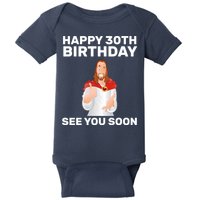 Happy 30th Birthday See You Soon Baby Bodysuit