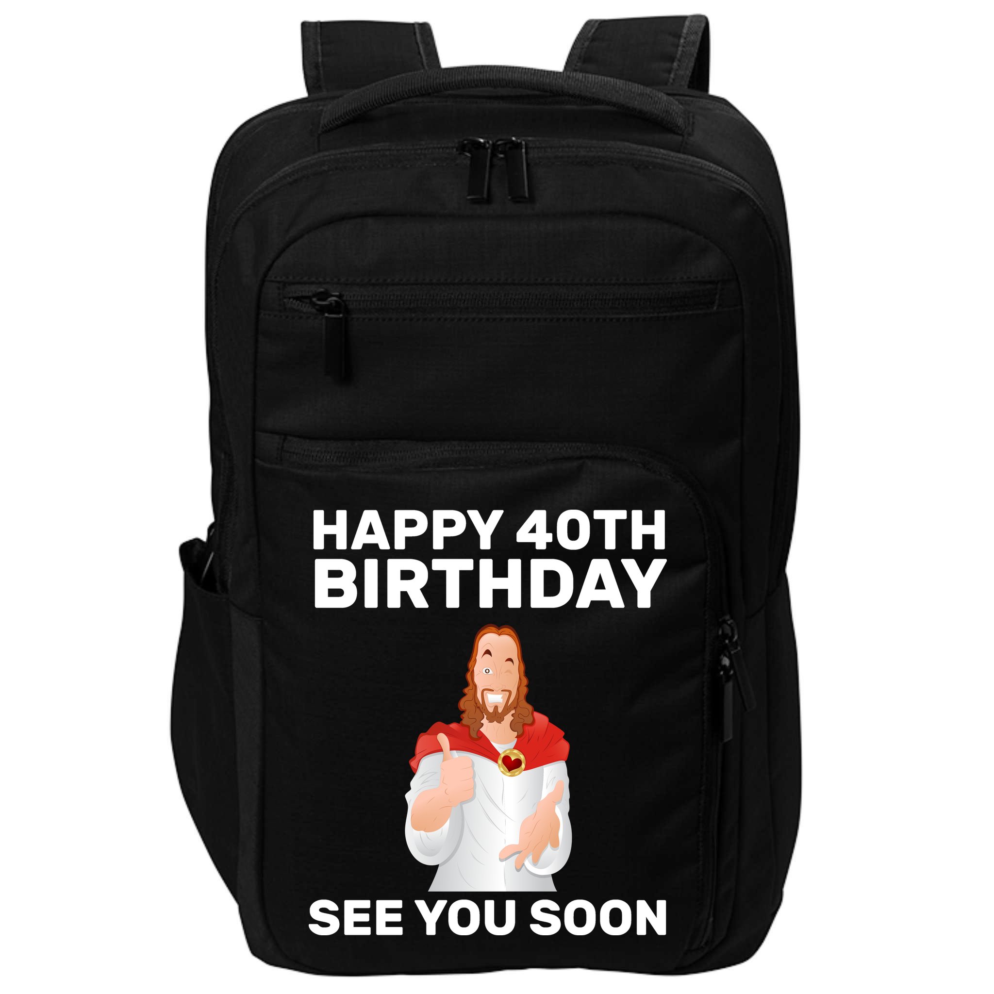 Happy 40th Birthday See You Soon Impact Tech Backpack