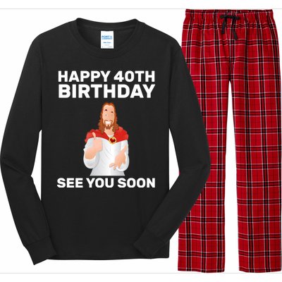 Happy 40th Birthday See You Soon Long Sleeve Pajama Set