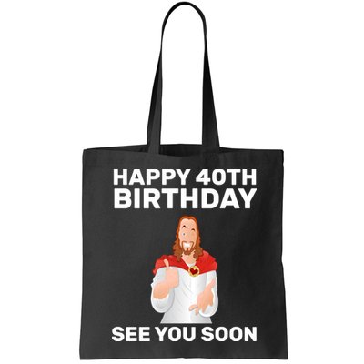 Happy 40th Birthday See You Soon Bag