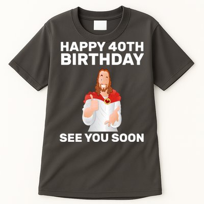 Happy 40th Birthday See You Soon Tall T-Shirt