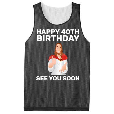 Happy 40th Birthday See You Soon Mesh Reversible Basketball Jersey Tank