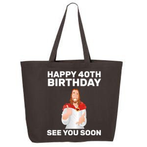 Happy 40th Birthday See You Soon 25L Jumbo Tote