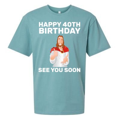 Happy 40th Birthday See You Soon Sueded Cloud Jersey T-Shirt