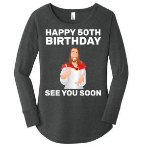 Happy 50th Birthday See You Soon Women's Perfect Tri Tunic Long Sleeve Shirt