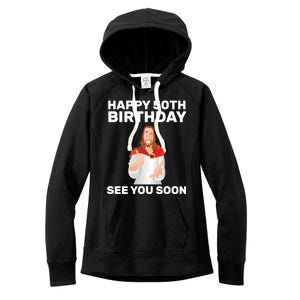 Happy 50th Birthday See You Soon Women's Fleece Hoodie