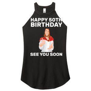 Happy 50th Birthday See You Soon Women's Perfect Tri Rocker Tank