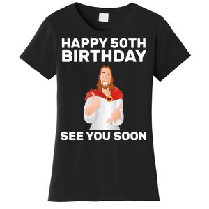 Happy 50th Birthday See You Soon Women's T-Shirt