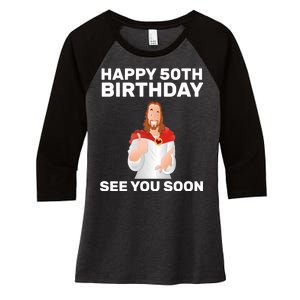 Happy 50th Birthday See You Soon Women's Tri-Blend 3/4-Sleeve Raglan Shirt