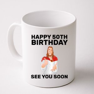 Happy 50th Birthday See You Soon Coffee Mug