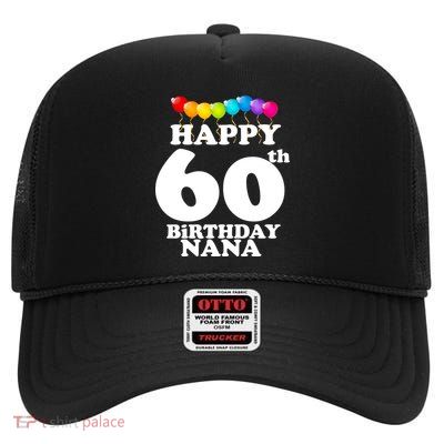Happy 60th Birthday NANA High Crown Mesh Back Trucker Hat
