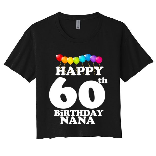 Happy 60th Birthday NANA Crop Top