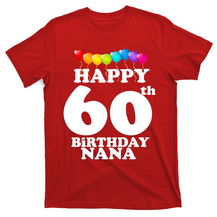 Happy 60th Birthday NANA T-Shirt