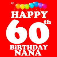 Happy 60th Birthday NANA Button