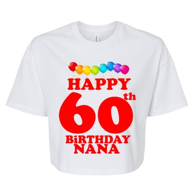 Happy 60th Birthday NANA Bella+Canvas Jersey Crop Tee