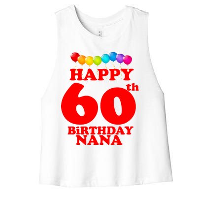 Happy 60th Birthday NANA Women's Racerback Cropped Tank