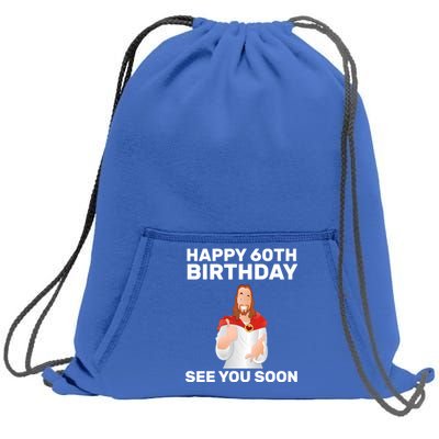 Happy 60th Birthday See You Soon Sweatshirt Cinch Pack Bag