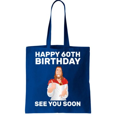 Happy 60th Birthday See You Soon Tote Bag