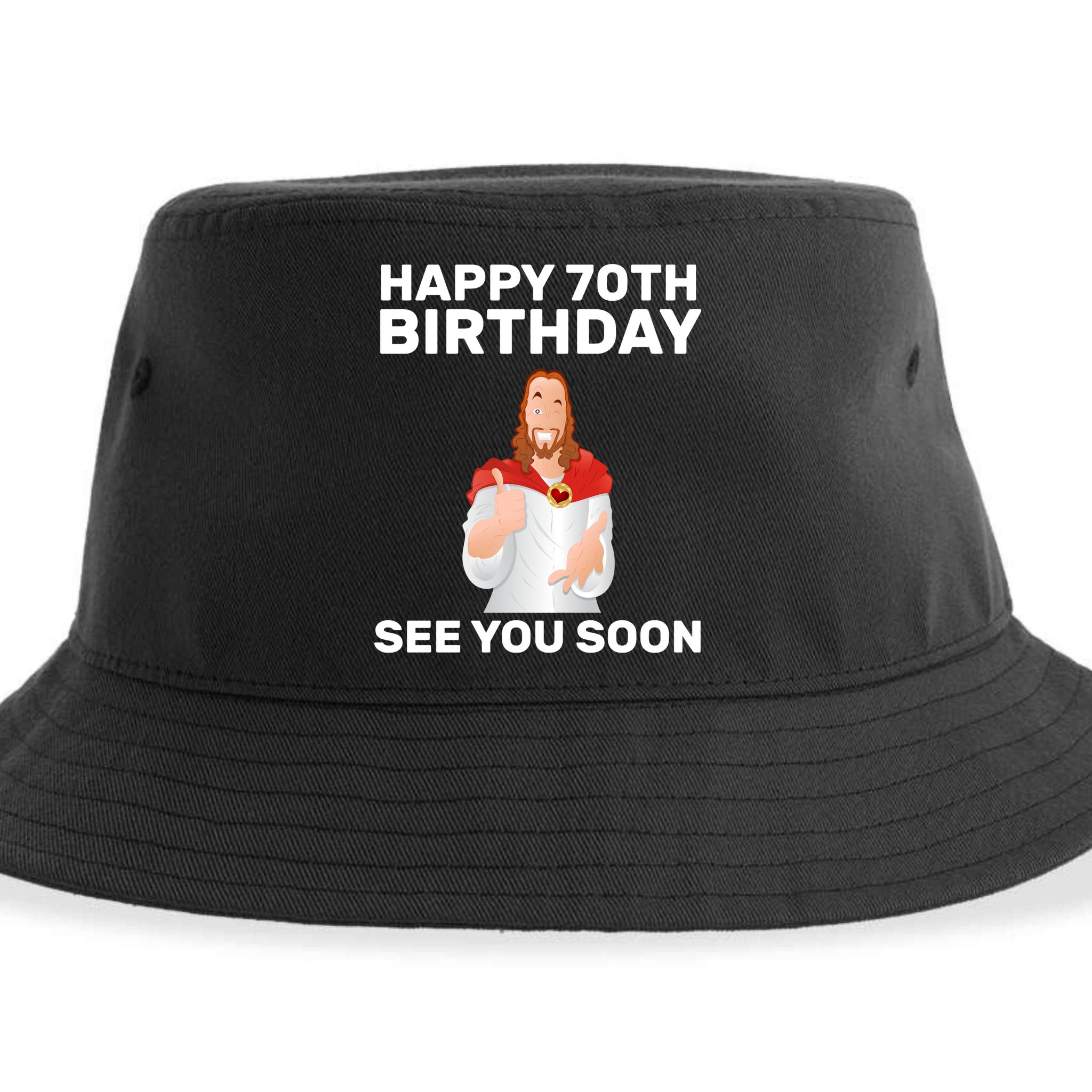 Happy 70th Birthday See You Soon Sustainable Bucket Hat