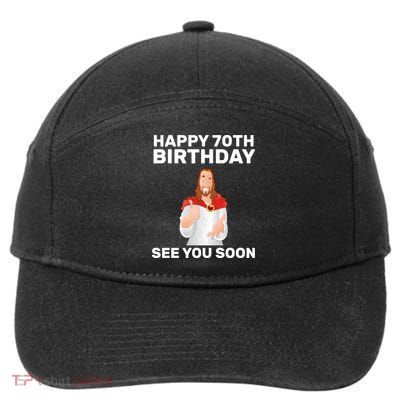Happy 70th Birthday See You Soon 7-Panel Snapback Hat