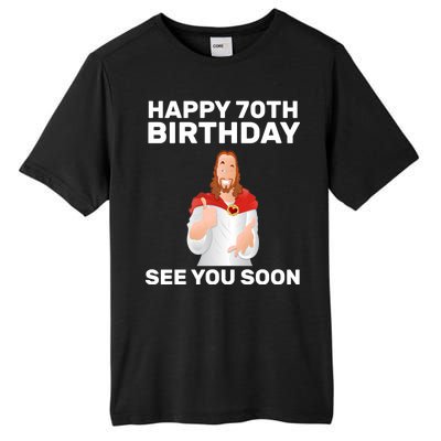 Happy 70th Birthday See You Soon Tall Fusion ChromaSoft Performance T-Shirt