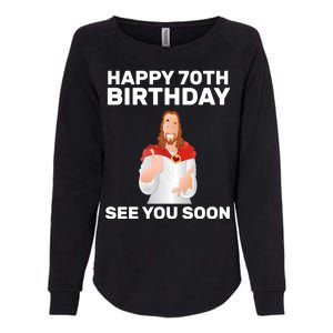 Happy 70th Birthday See You Soon Womens California Wash Sweatshirt