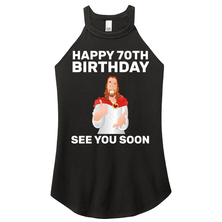 Happy 70th Birthday See You Soon Women's Perfect Tri Rocker Tank