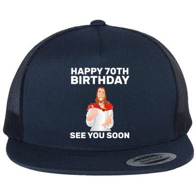 Happy 70th Birthday See You Soon Flat Bill Trucker Hat